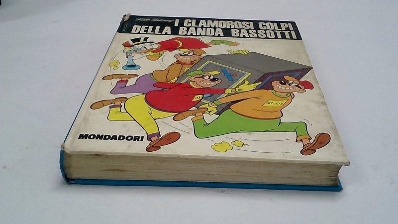 I Clamorosi Colpi Della Banda Bassotti  Mondadori 1973